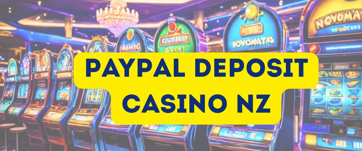 PayPal Deposit Casino NZ